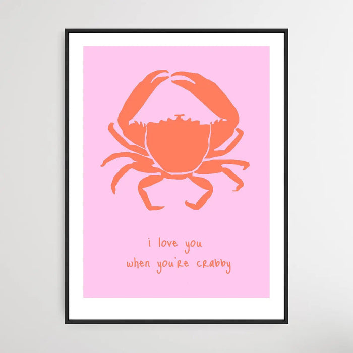 I Love You When You're Crabby -  Minimalist Crab Classic Art Print