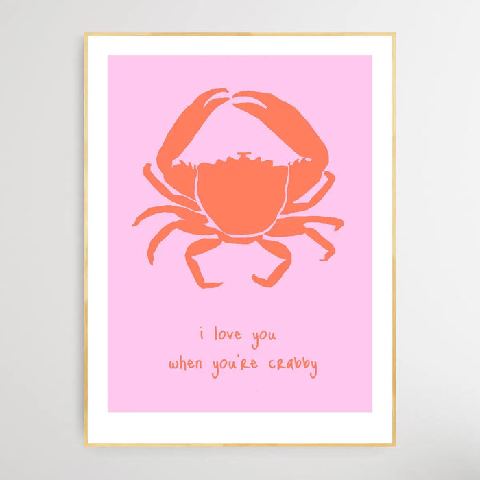 I Love You When You're Crabby -  Minimalist Crab Classic Art Print