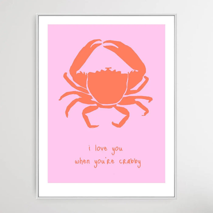 I Love You When You're Crabby -  Minimalist Crab Classic Art Print