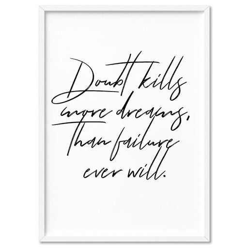 Doubt Kills More Dreams, than Failure Ever Will V2 - Art Print, Wall Art, Ozark Home 