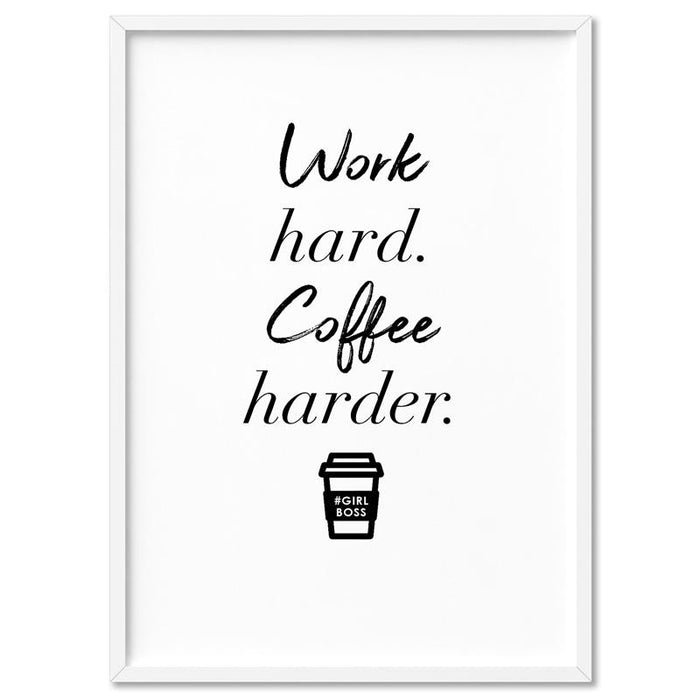 Work Hard, Coffee Harder - Art Print - Ozark Home