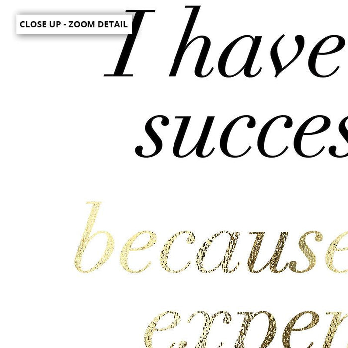 I Have to be Successful (faux look foil) - Art Print - Ozark Home