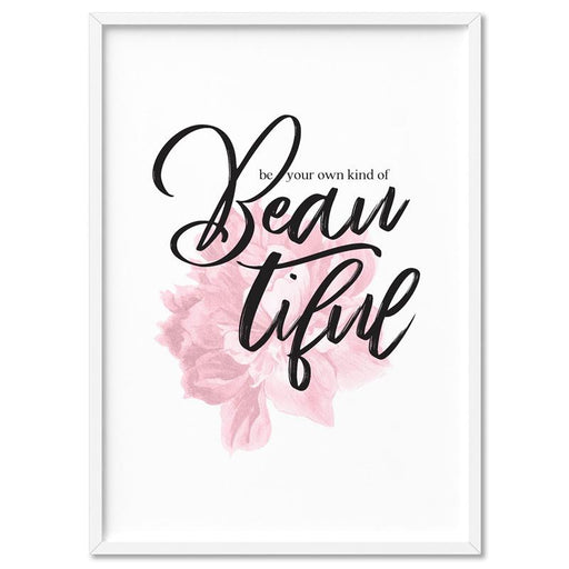 Be your own kind of Beautiful - Art Print - Ozark Home