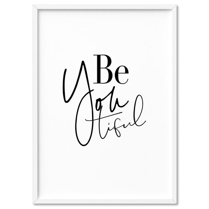 BeYoutiful (Be You) - Art Print - Ozark Home