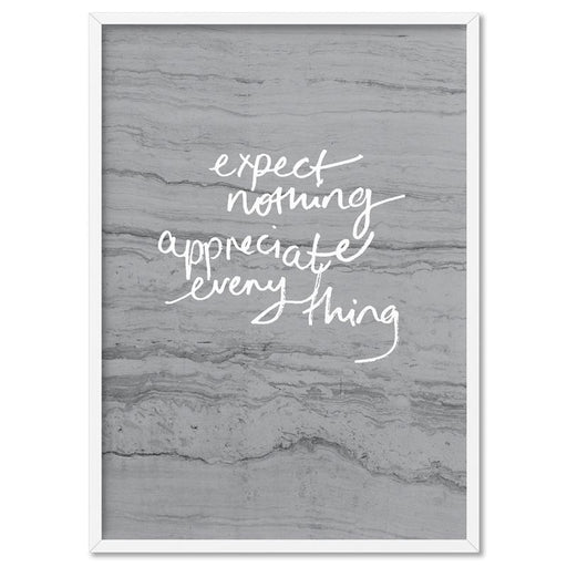 Expect Nothing, Appreciate Everything- Art Print - Ozark Home