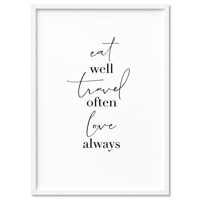 Eat Well, Travel Often, Love Always - Art Print - Ozark Home