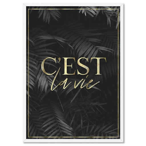 C'est La Vie Dark (faux look foil) - Art Print - Ozark Home