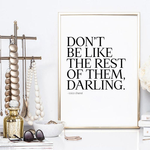 Don't be like the rest of them, Darling - Art Print - Ozark Home