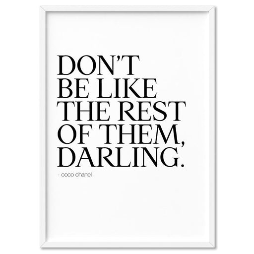 Don't be like the rest of them, Darling - Art Print - Ozark Home