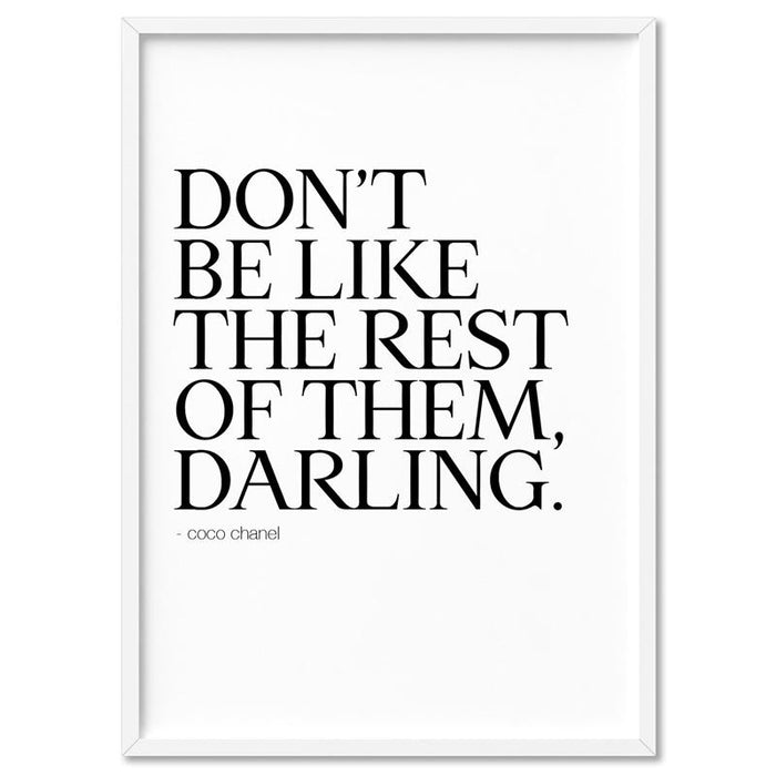 Don't be like the rest of them, Darling - Art Print - Ozark Home