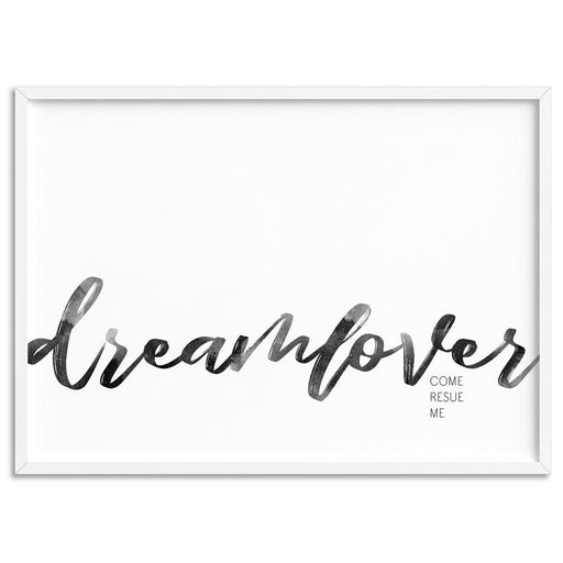 Dreamlover come rescue me - Art Print - Ozark Home