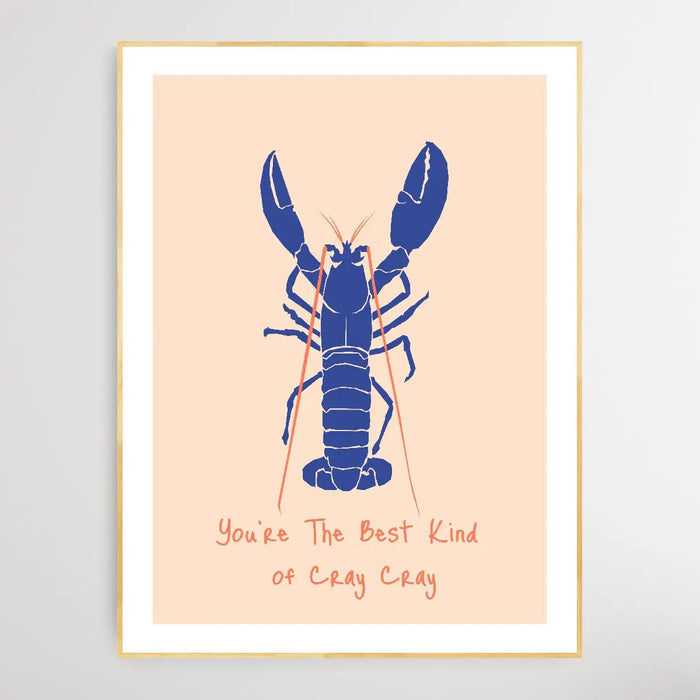 You're The Best Kind Of Cray Cray - Minimalist Crayfish Classic Art Print, Wall Art, Ozark Home 