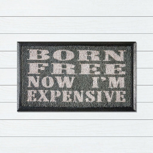 Born Free Now I'm Expensive, Bevelled Coir Doormat, 40x70cm - Ozark Home