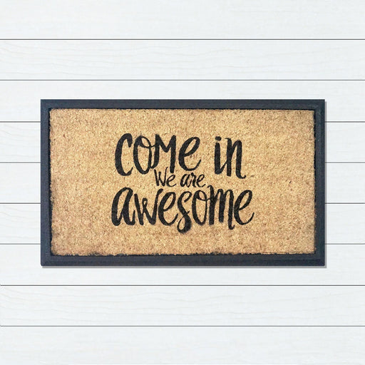 Come In We're Awesome, Bevelled Coir Doormat, 40x70cm - Ozark Home